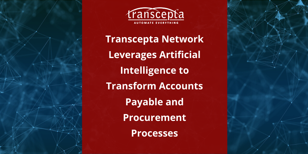 transcepta leverages ai for AP and P2p